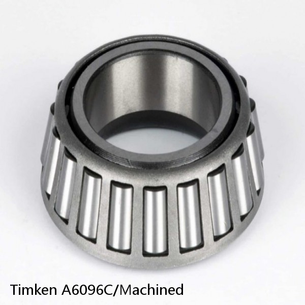 A6096C/Machined Timken Tapered Roller Bearings